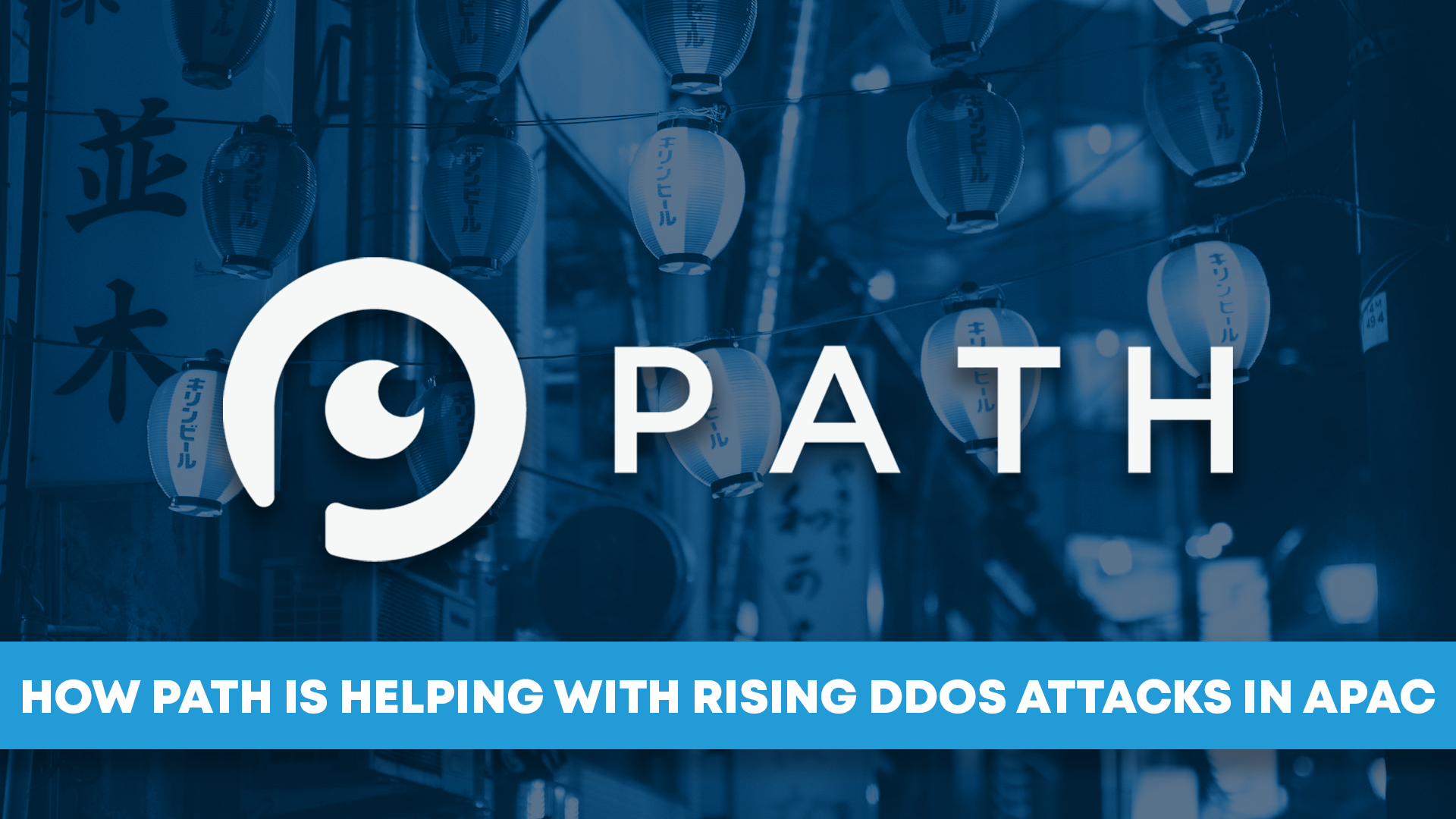 Rising DDoS Threats in the Asia Pacific Region: How Path Network is Helping Organizations Stay Protected